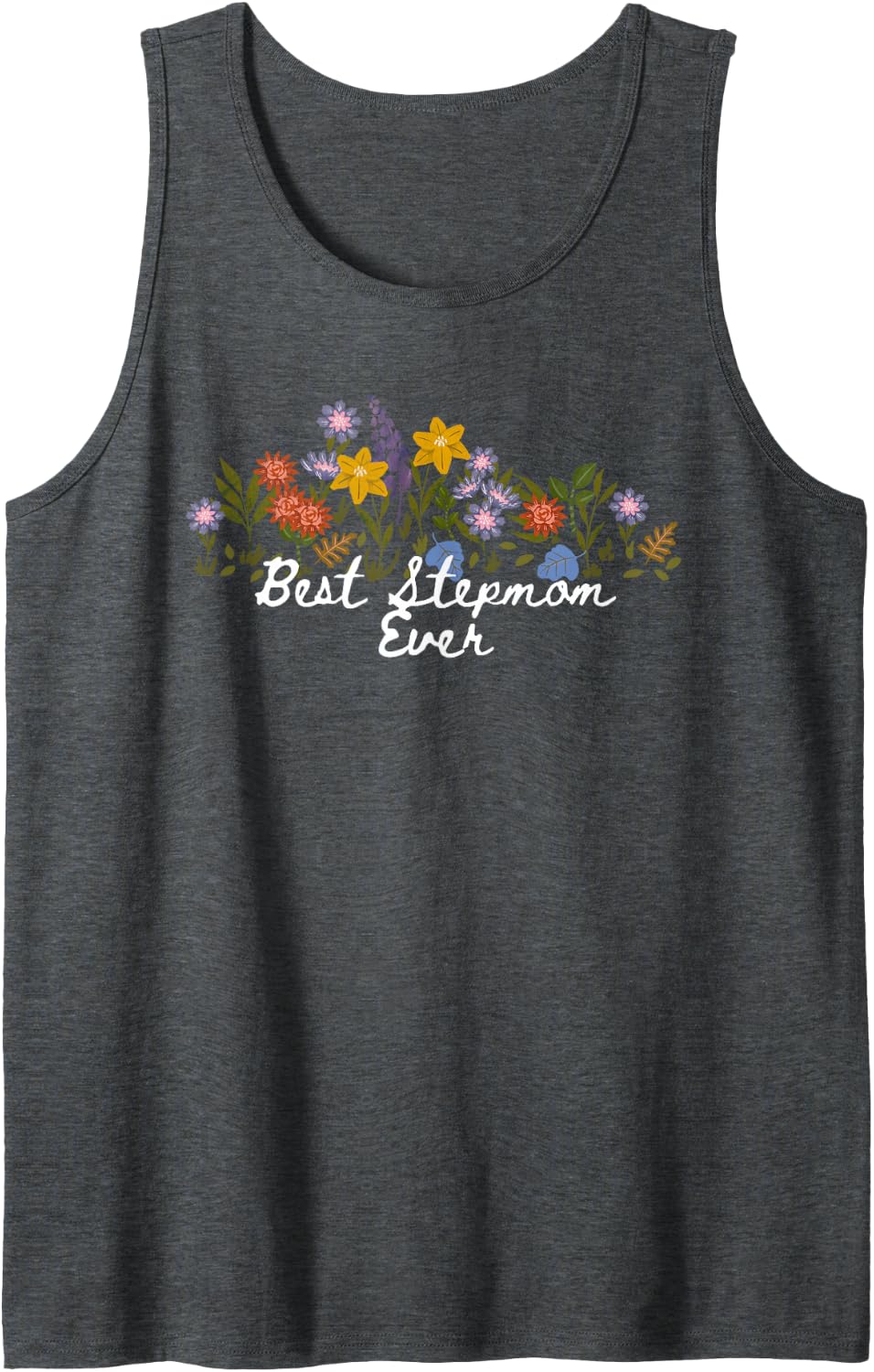 Floral Quote Best Stepmom Ever Sleeveless Tank Top - Dark Heather Grey