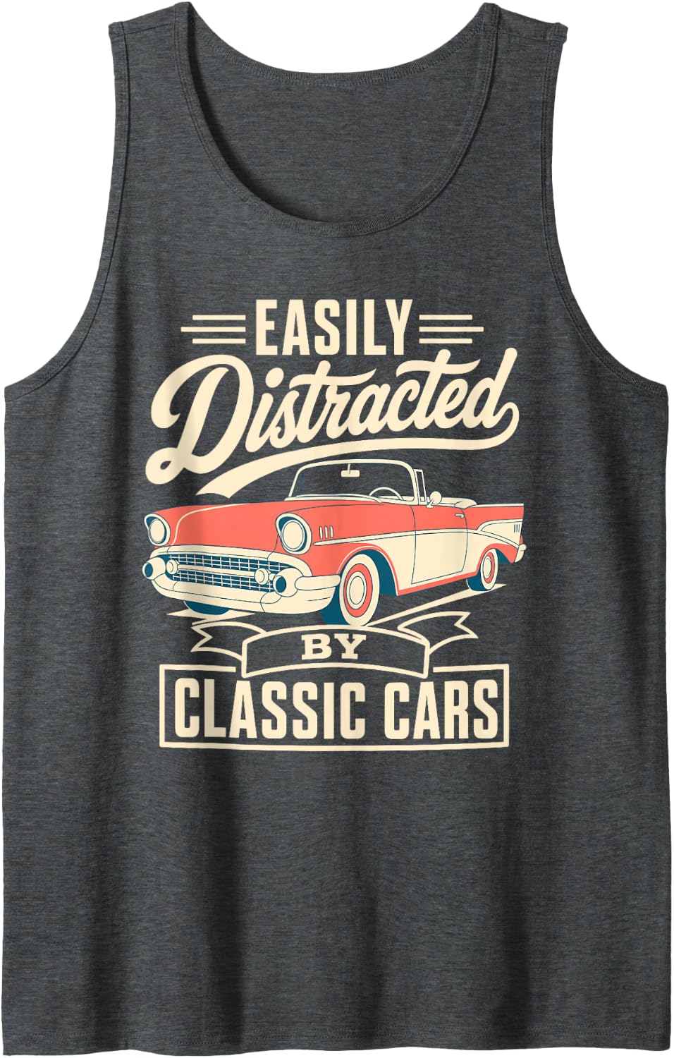 Easily Distracted by Classic Cars Car Guy Sleeveless Tank Top - Dark Heather Grey