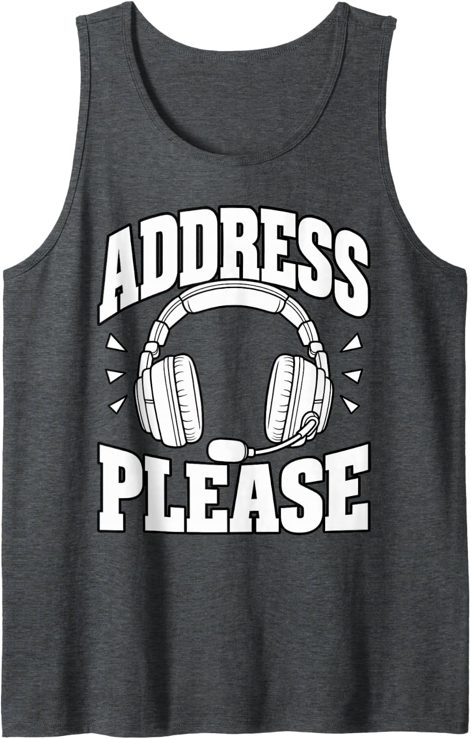 911 Dispatcher Address Please Headset Appreciation Funny Sleeveless Tank Top - Dark Heather Grey