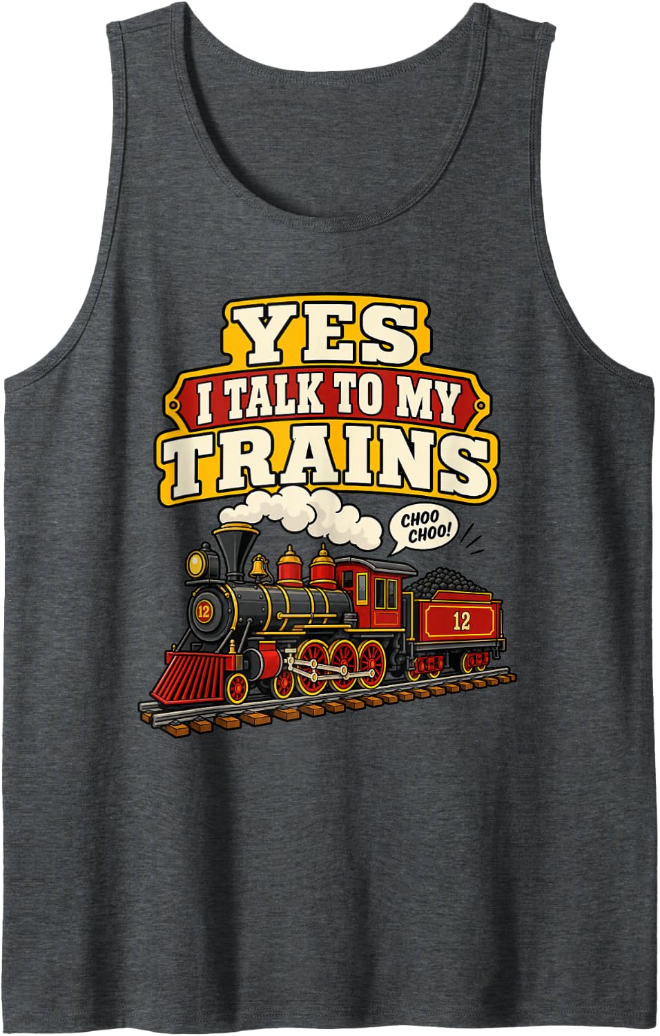 Model Train Yes I Talk to My Trains Funny Railfan Tank Top - Dark Heather Grey