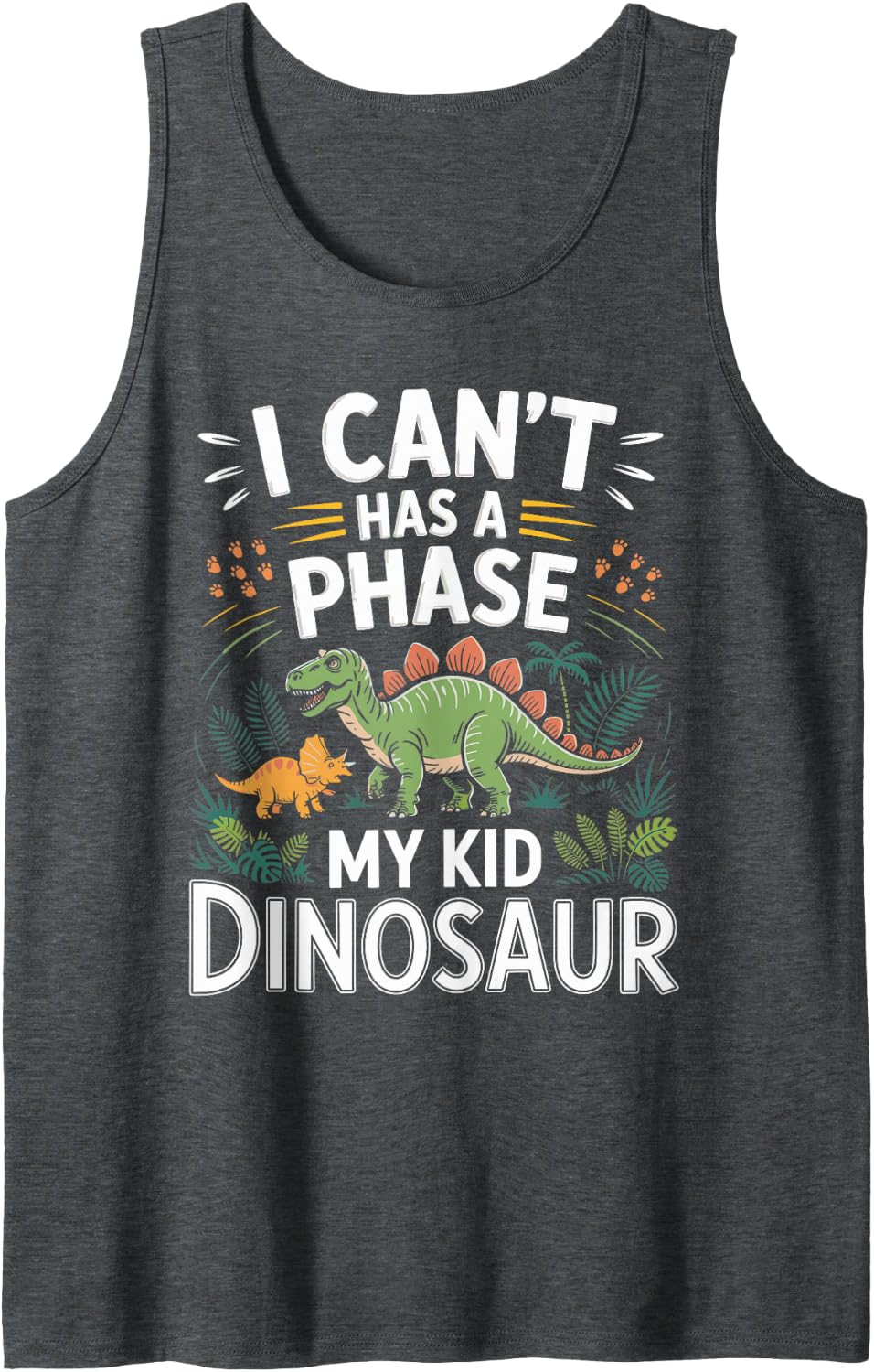 I Can't My Kid Has A Dinosaur Phase Sleeveless Tank Top - Dark Heather Grey