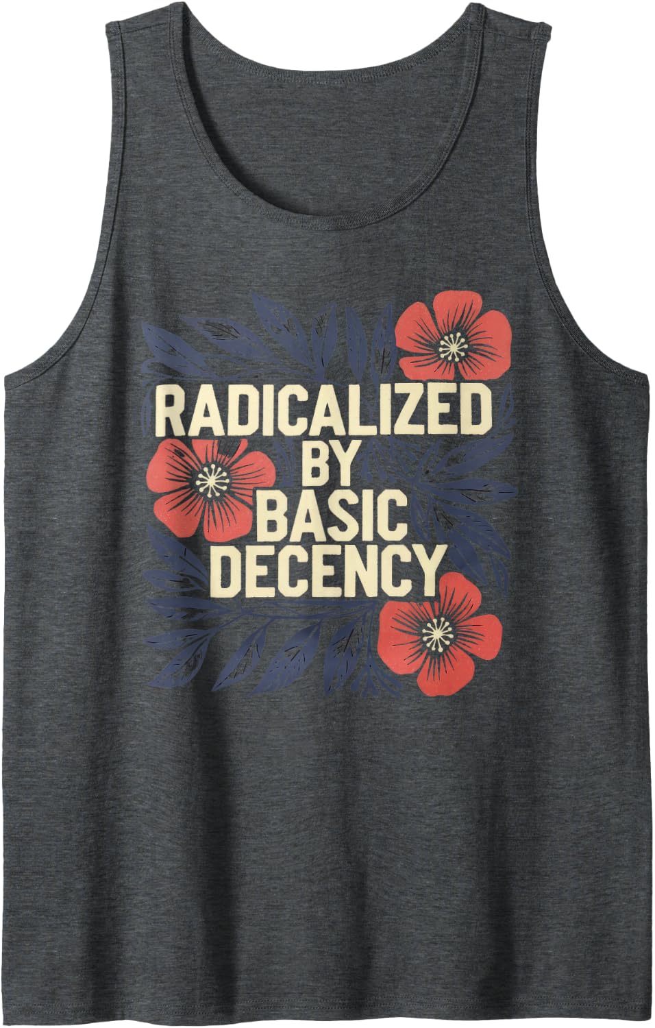 Radicalized By Basic Decency Tshirt Vintage Floral Women Tank Top - Dark Heather Grey