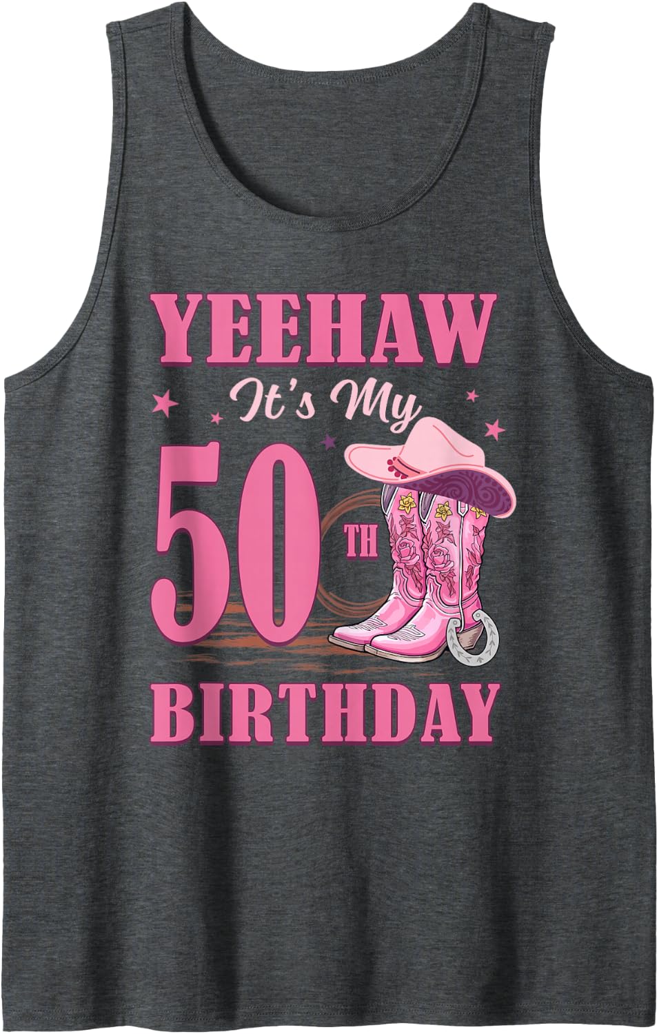Yeehaw It's My 50th Birthday Cowgirl Country Western Girl Tank Top - Dark Heather Grey
