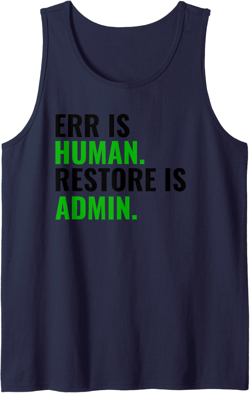 ERR is Human Restore is Admin IT Administrator Tech Support Sleeveless Tank Top - Navy Blue