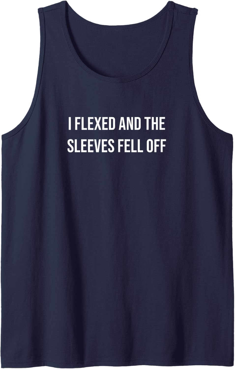 I Flexed and The Sleeves Fell Off Sleeveless Tank Top - Navy Blue