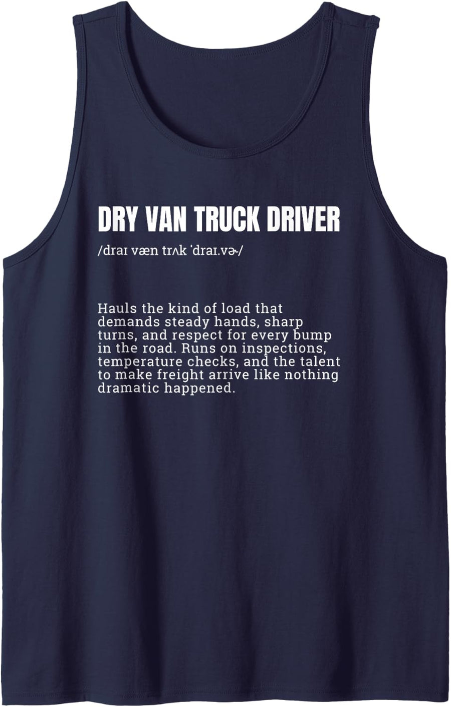 Dry Van Truck Driver Definition Funny Trucker Sleeveless Tank Top - Navy Blue