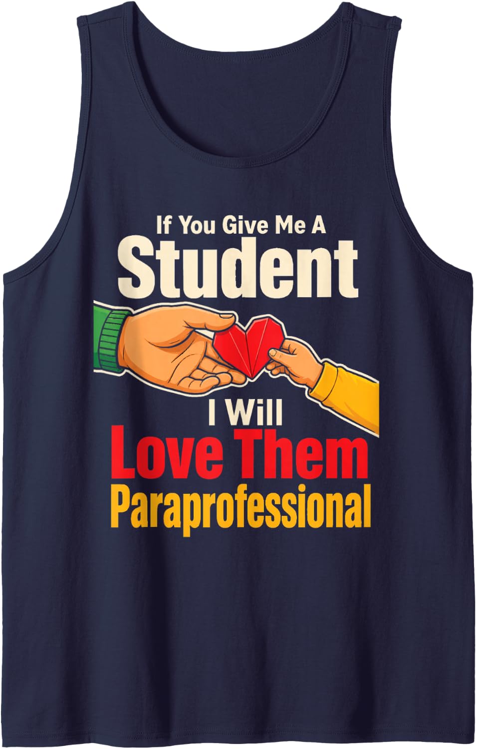 Paraprofessional Give Me A Student I Will Love Them Gift Sleeveless Tank Top - Navy Blue