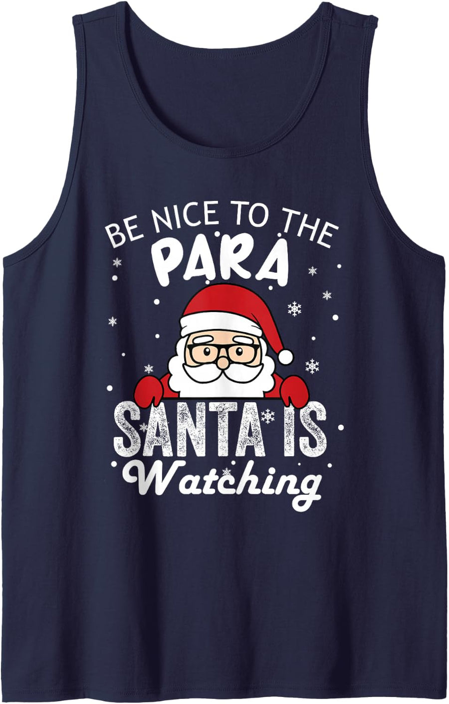 Be Nice to The para Santa is Watching Funny Christmas Pajama Sleeveless Tank Top - Navy Blue