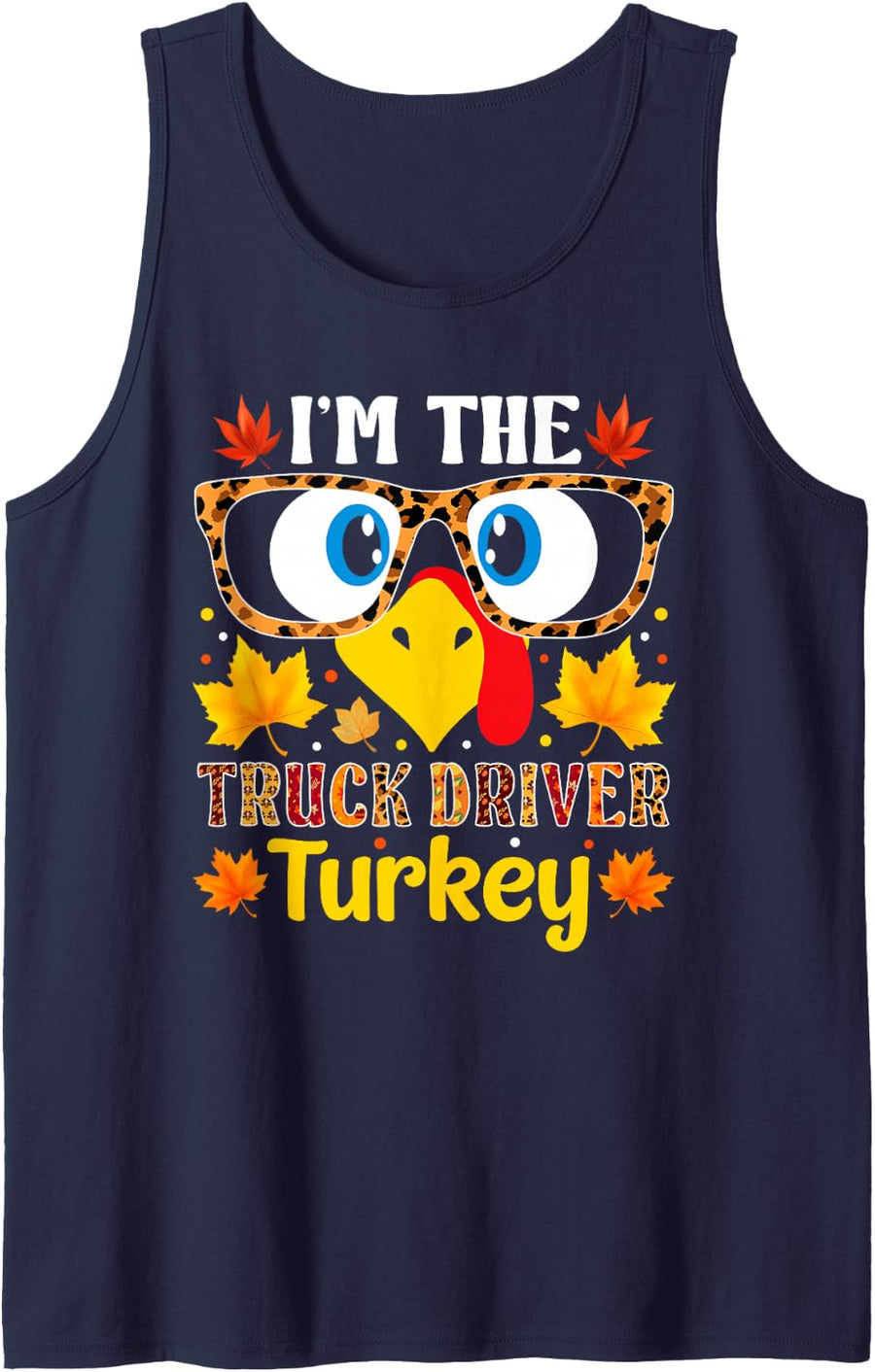 I'm The Truck Driver Turkey Thanksgiving Family Matching Sleeveless Tank Top - Navy Blue