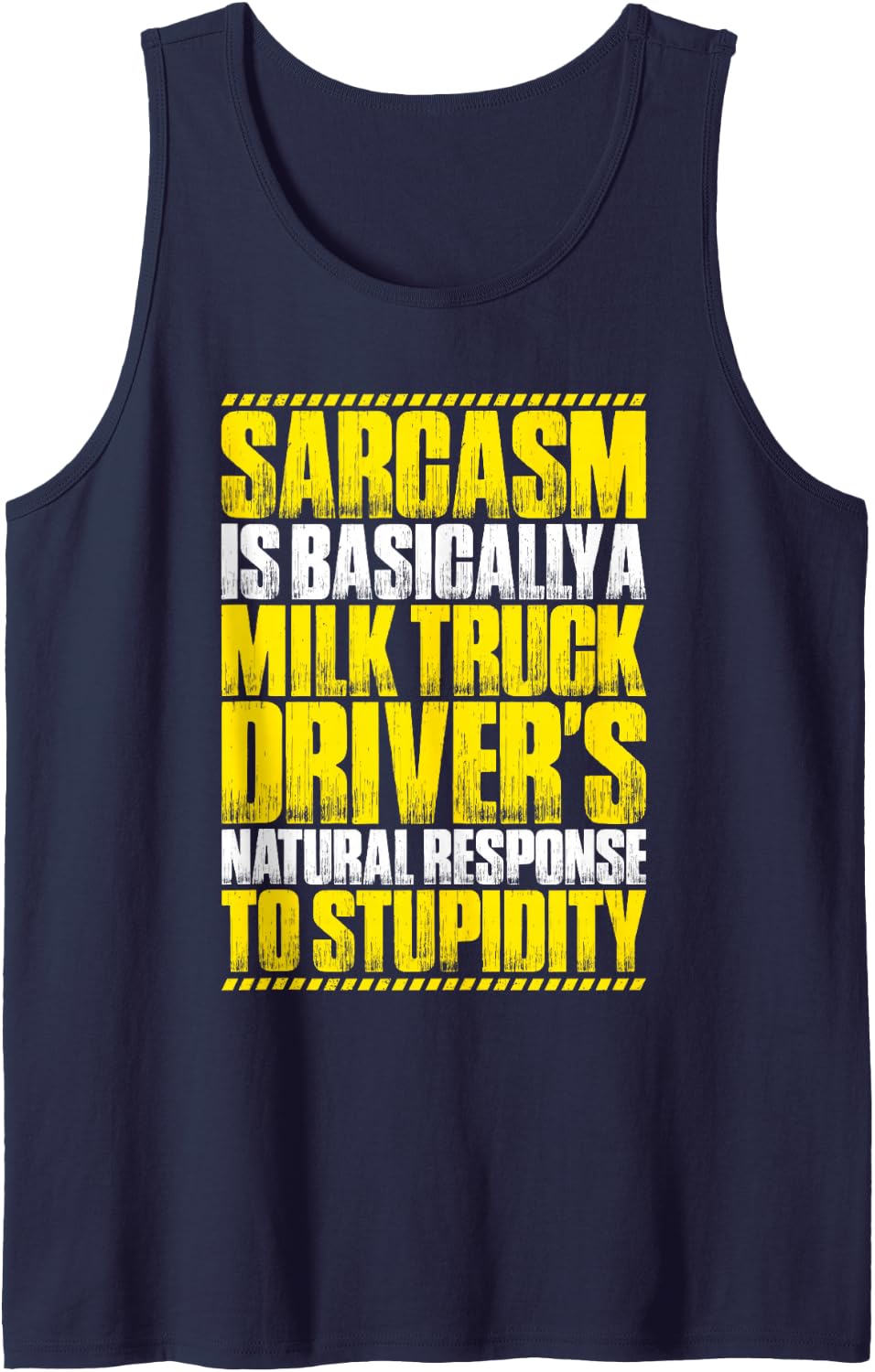Milk Truck Driver Sarcasm Response Sleeveless Tank Top - Navy Blue