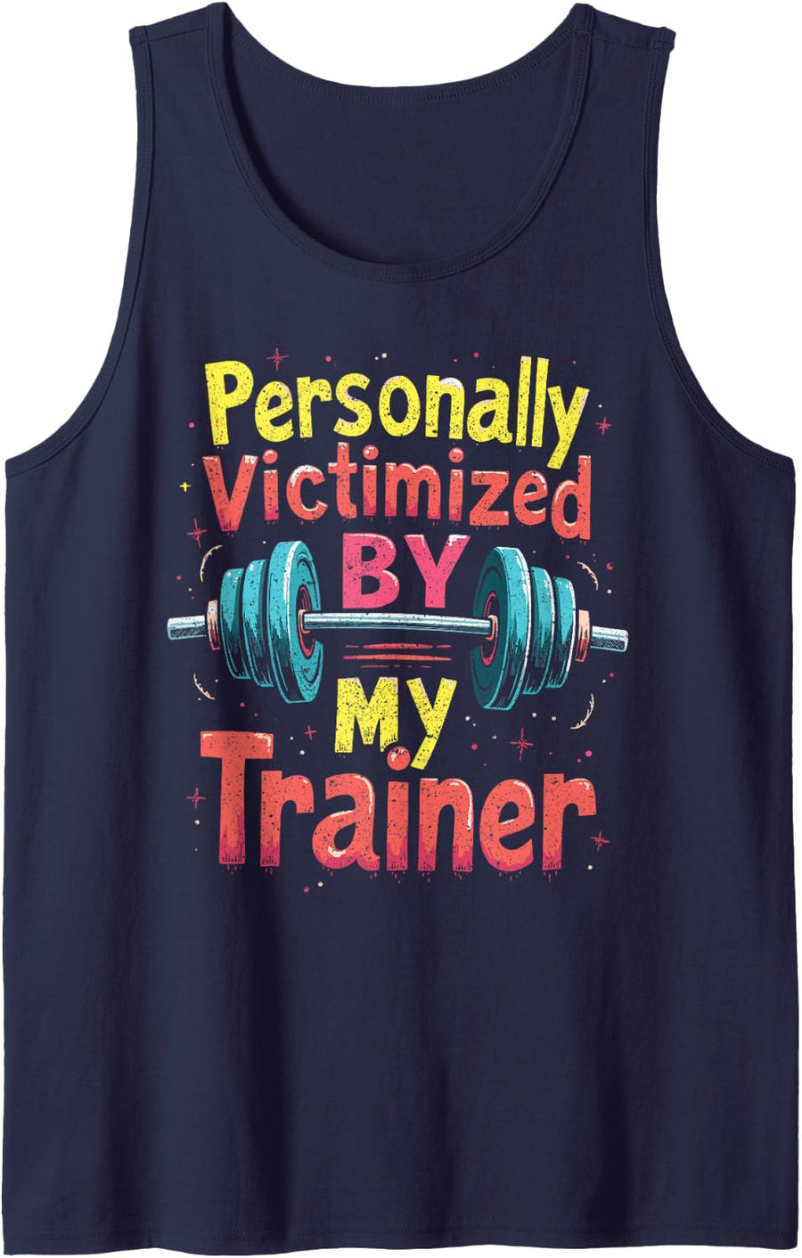 Personally Victimized By My Trainer Sleeveless Tank Top - Navy Blue