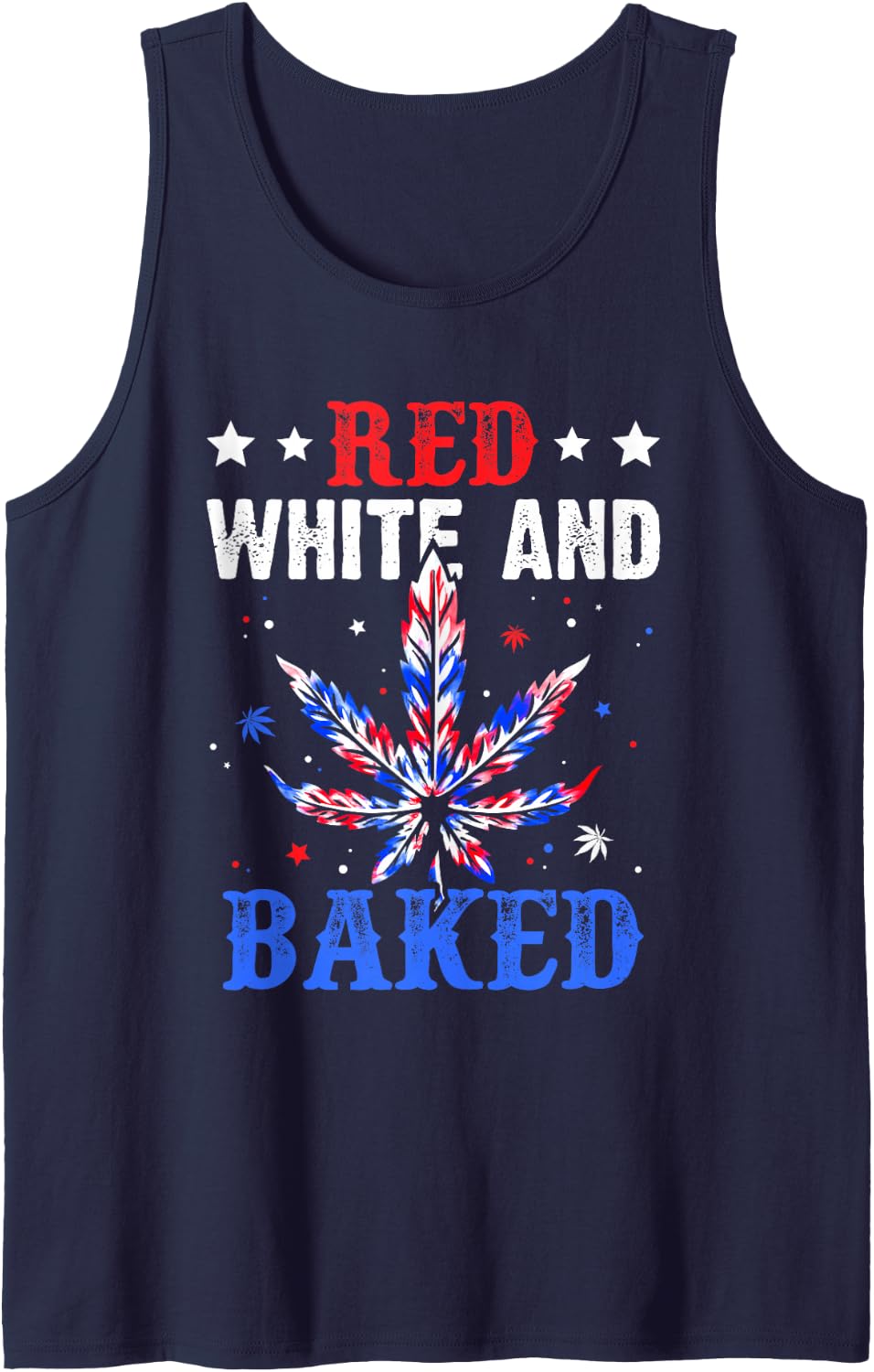 Red White Funny Baked Marijuana 4th Of July Weed Cannabis Tank Top - Navy Blue