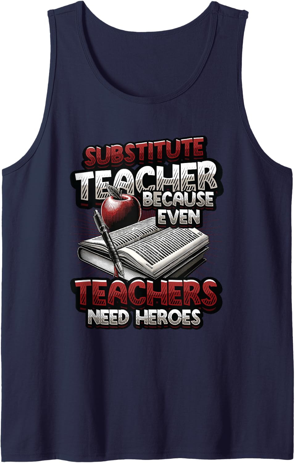Substitute Teacher Heroes Teaching Substitute Teacher Sleeveless Tank Top - Navy Blue