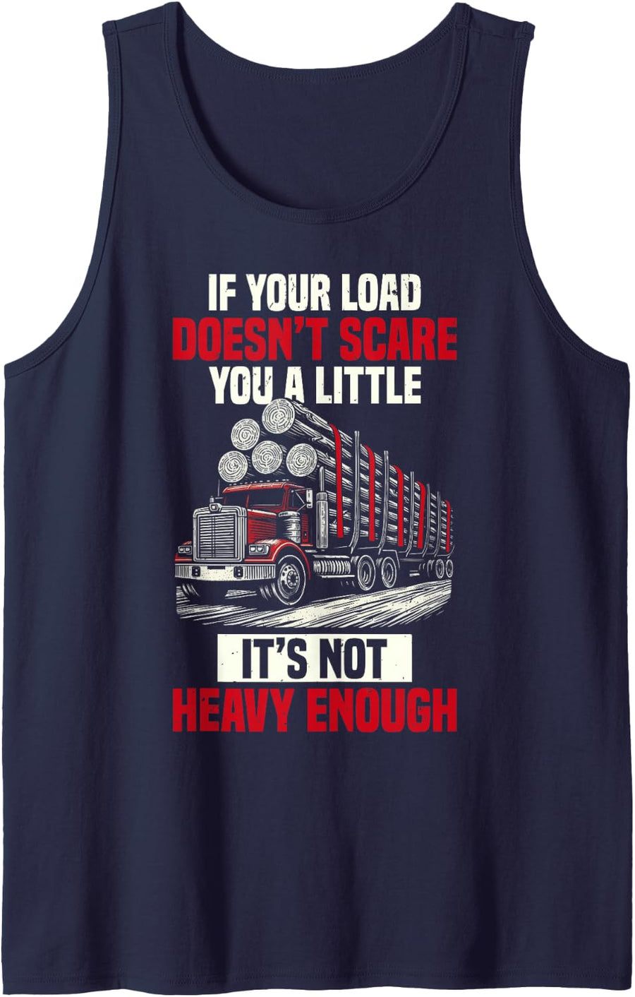 Men's Log Truck Driver Timber Lorry Funny Logging Truck Tank Top - Navy Blue
