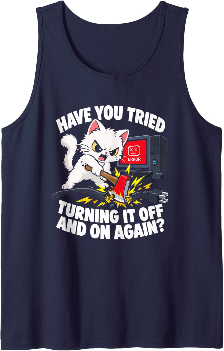 Have You Tried Turning It Off and On Again Sarcastic Cat Fix Sleeveless Tank Top - Navy Blue