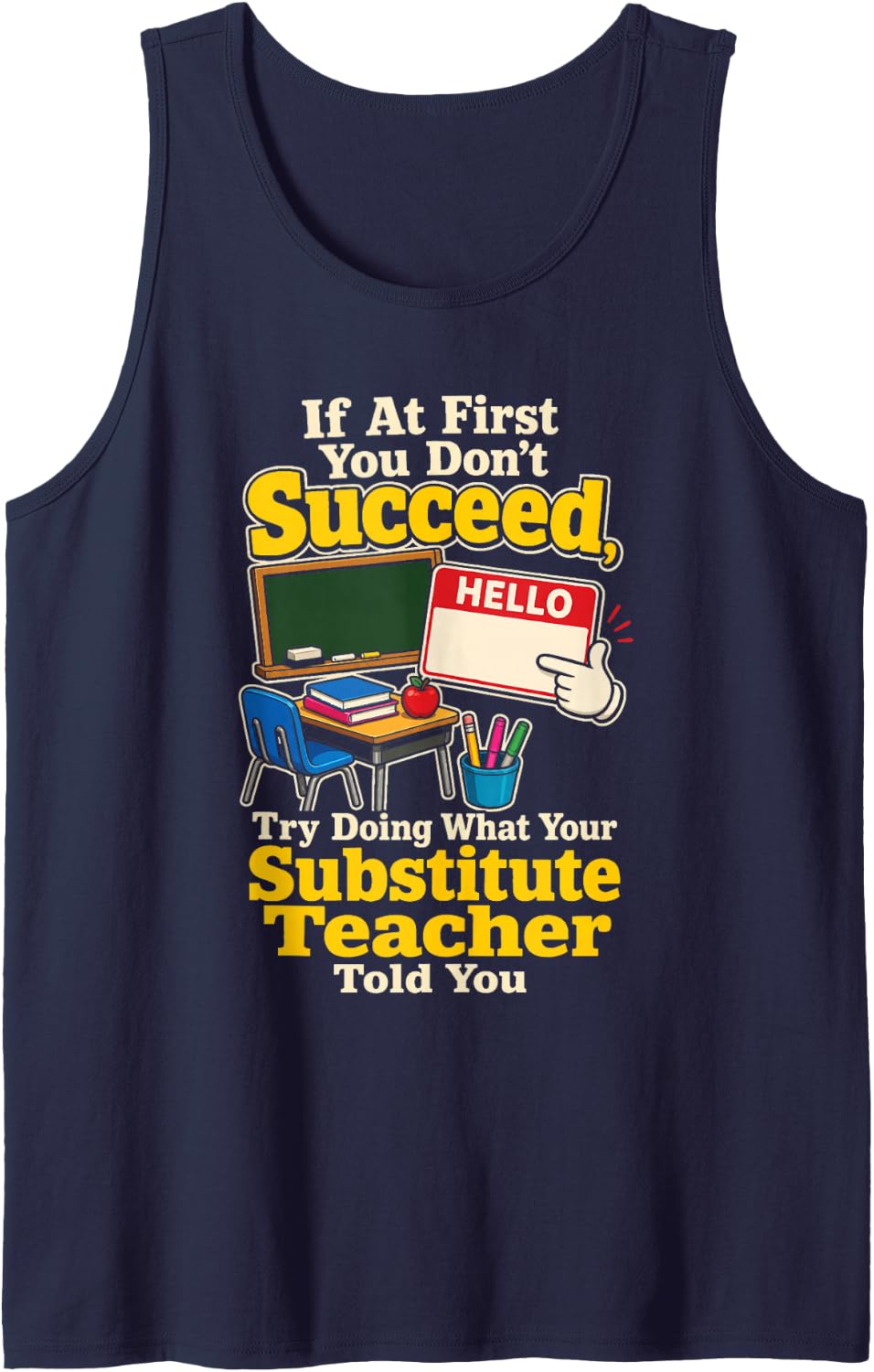 Substitute Teacher If At First You Don't Succeed Sub Gift Sleeveless Tank Top - Navy Blue
