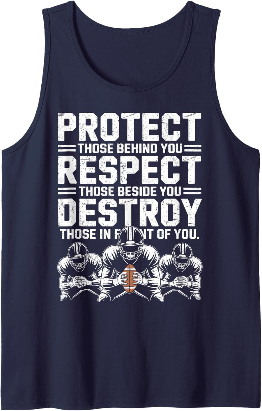 Football Lineman Motto Protect Respect Destroy Offensive Tank Top - Navy Blue