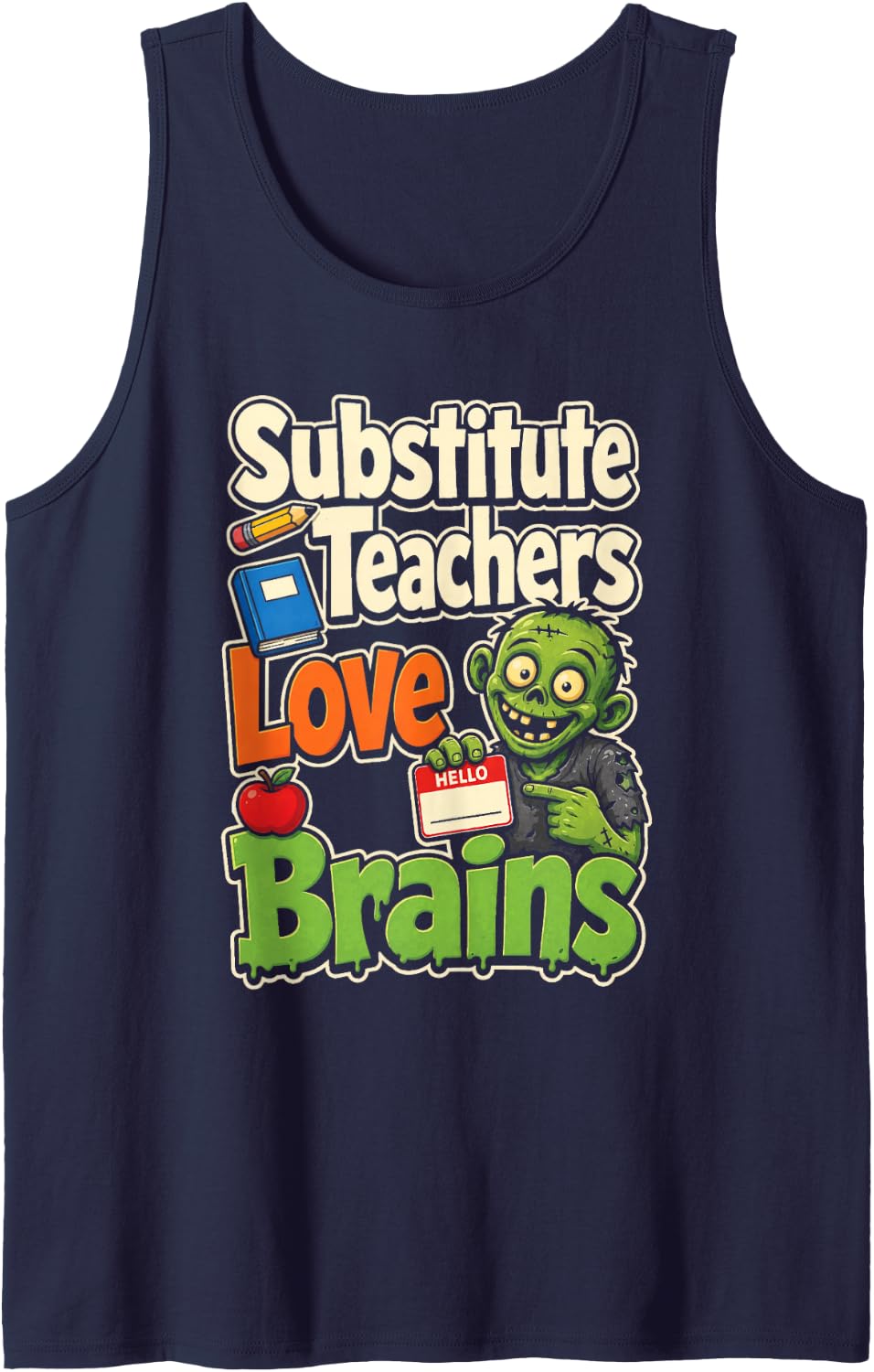 Substitute Teacher Love Brains Zombie Sub Elementary Gift Sleeveless Tank Top - Navy Blue