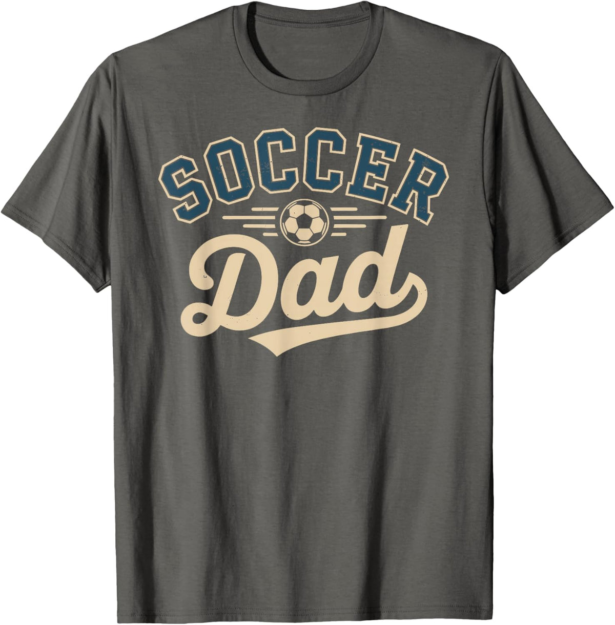 Soccer Dad Shirt for Men Tees Funny Football Dad T-Shirts Gift - Asphalt Grey