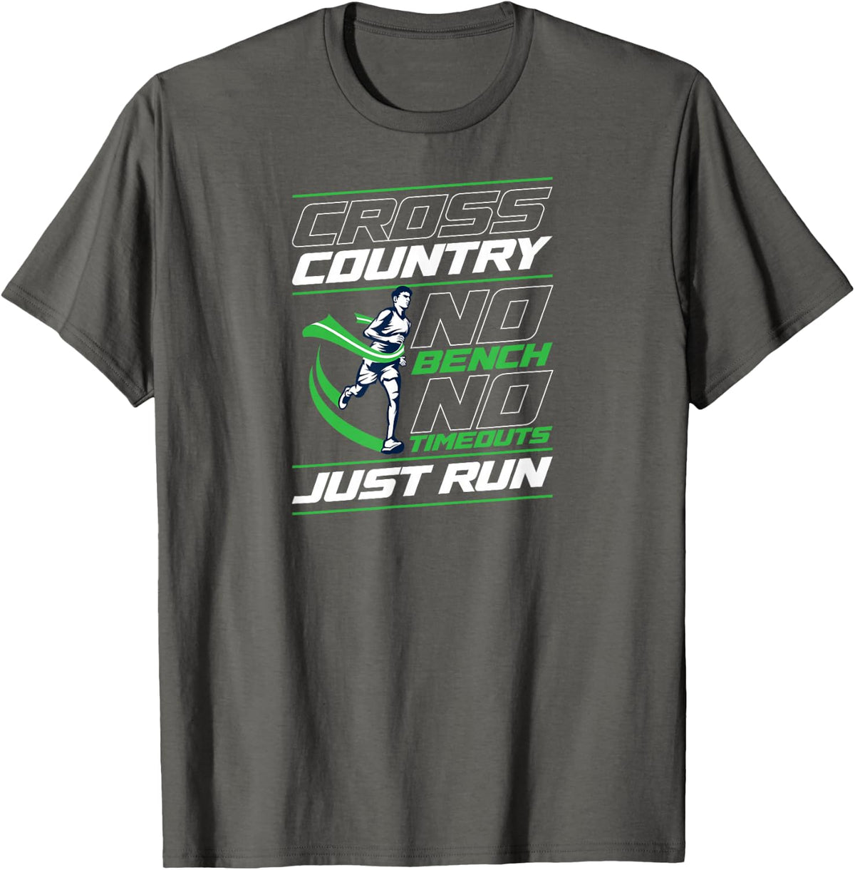 Cross Country No Bench No Timeouts Just Run T-Shirt - Asphalt Grey