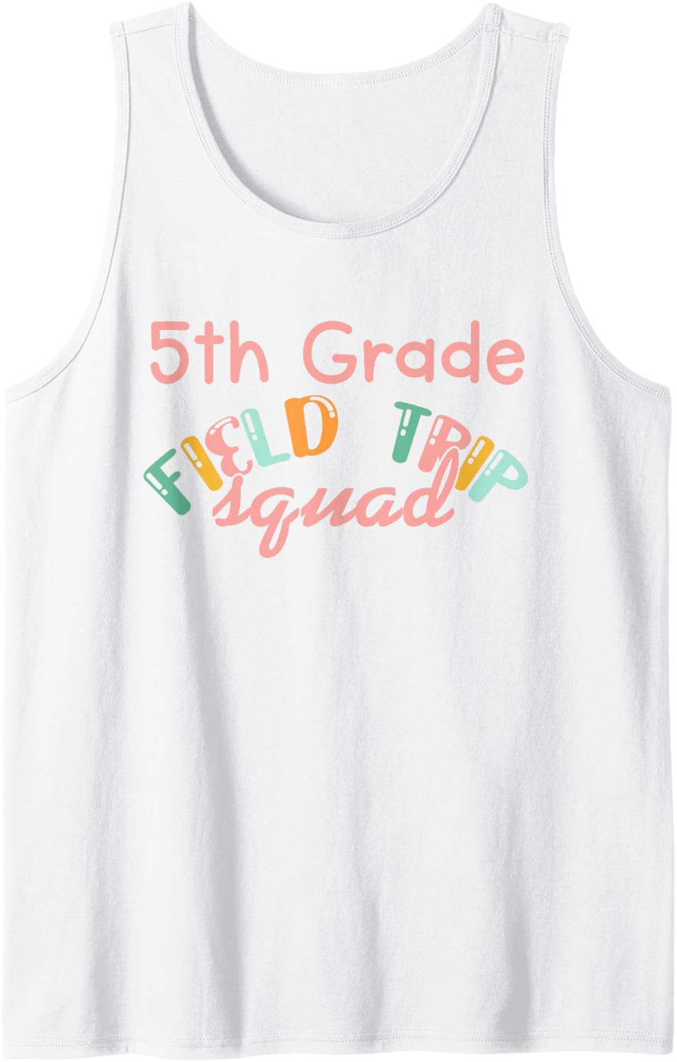 5th Grade Field Day Squad Cute School Trip Teacher Student Sleeveless Tank Top - White