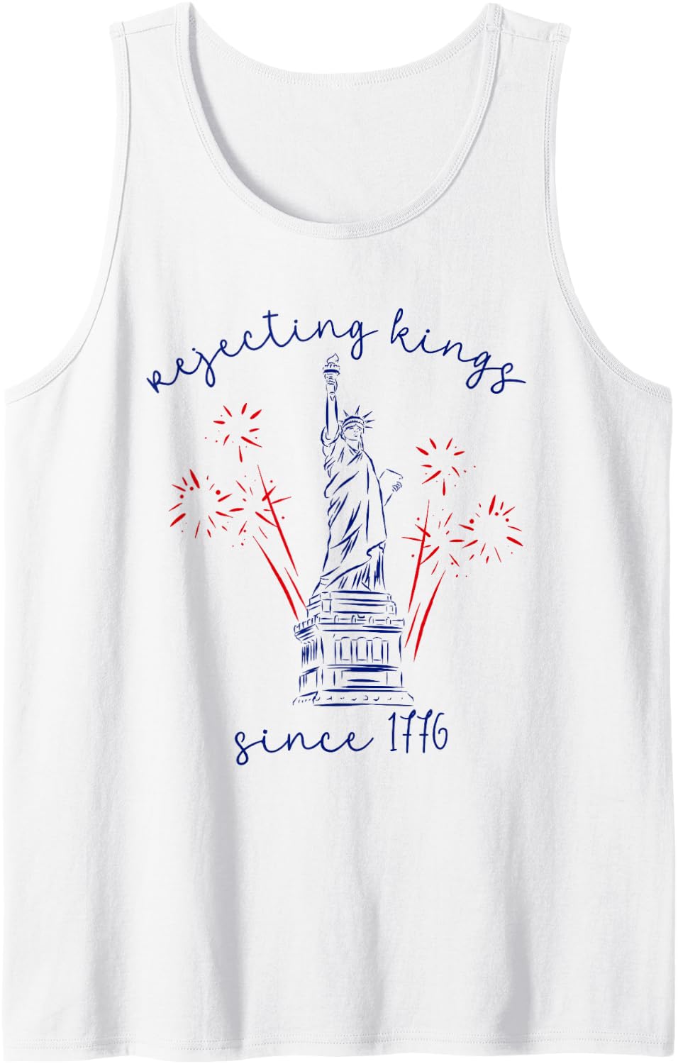 Rejecting Kings Since 1776 4th of July American Patriotic Tank Top - White