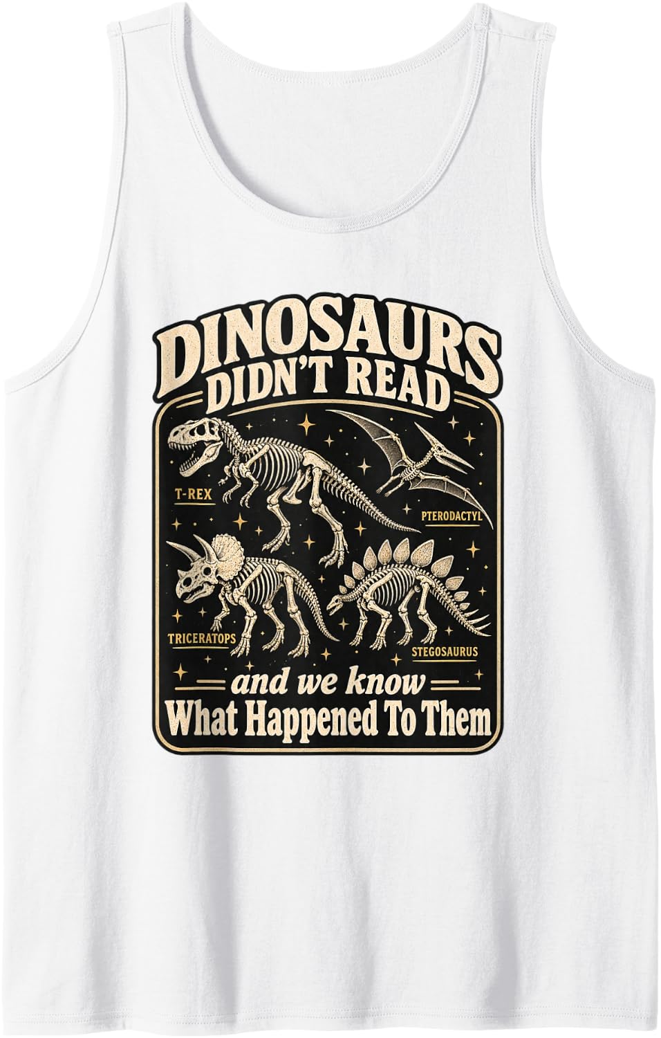 Dinosaurs Didn’t Read Dino Teacher Book Lover Librarian Sleeveless Tank Top - White