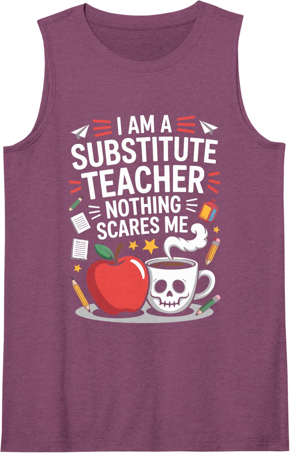 I Am A Substitute Teacher Nothing Scares Me Sleeveless Tank Top - Purple