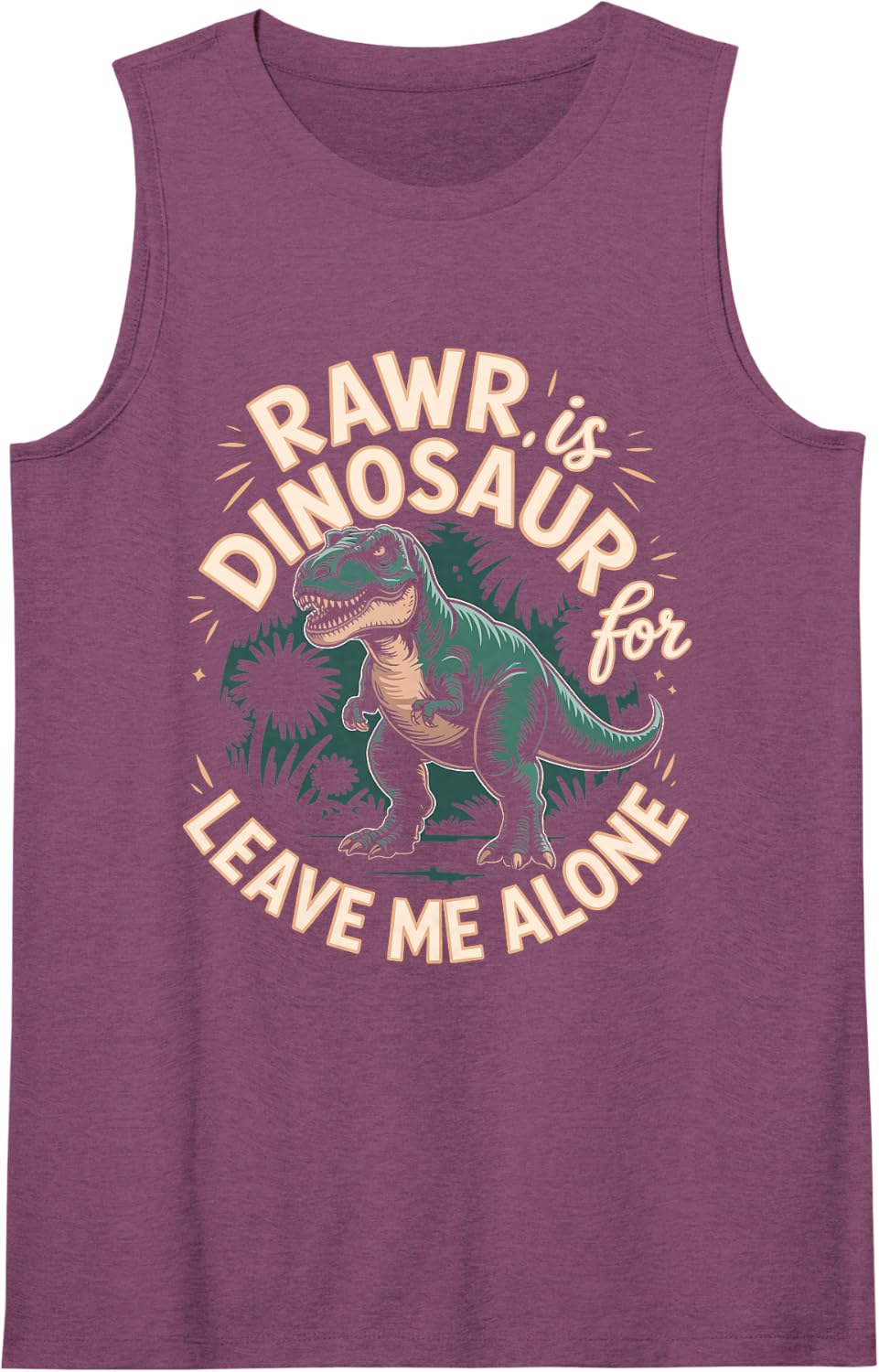 Rawr is Dinosaur for Leave Me Alone Sleeveless Tank Top - Purple