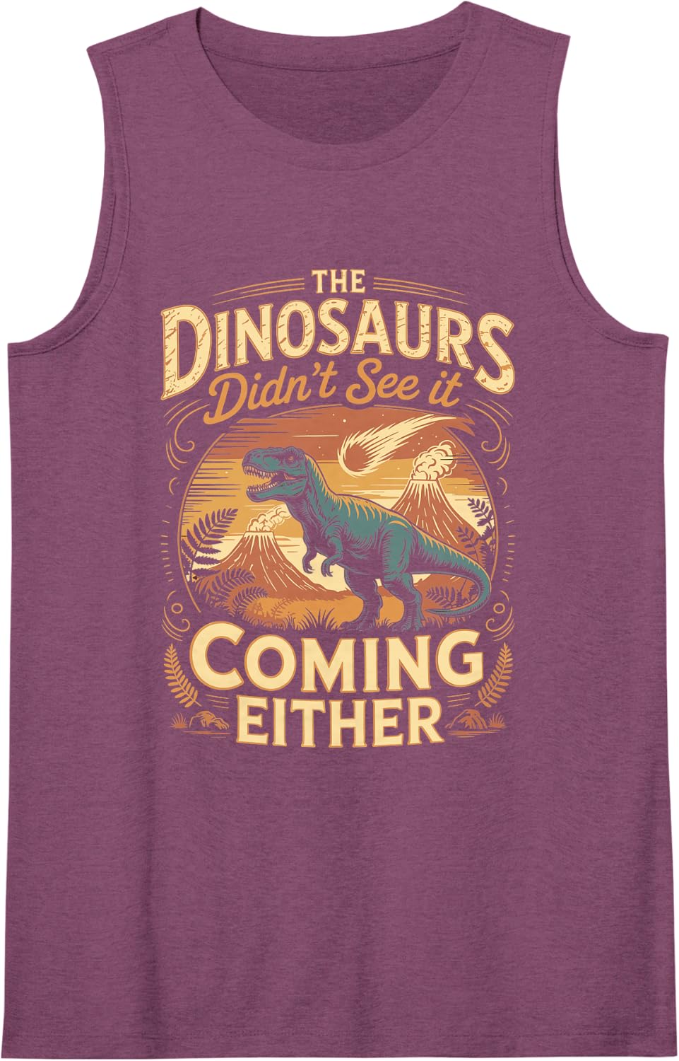 The Dinosaurs Didn't See It Coming Either Dinosaur Sleeveless Tank Top - Purple