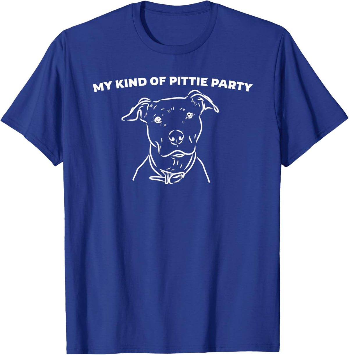 My Kind Pittie Party Pitbull Dad Tee Fathers Day Gift Pittie T-Shirt - Royal Blue