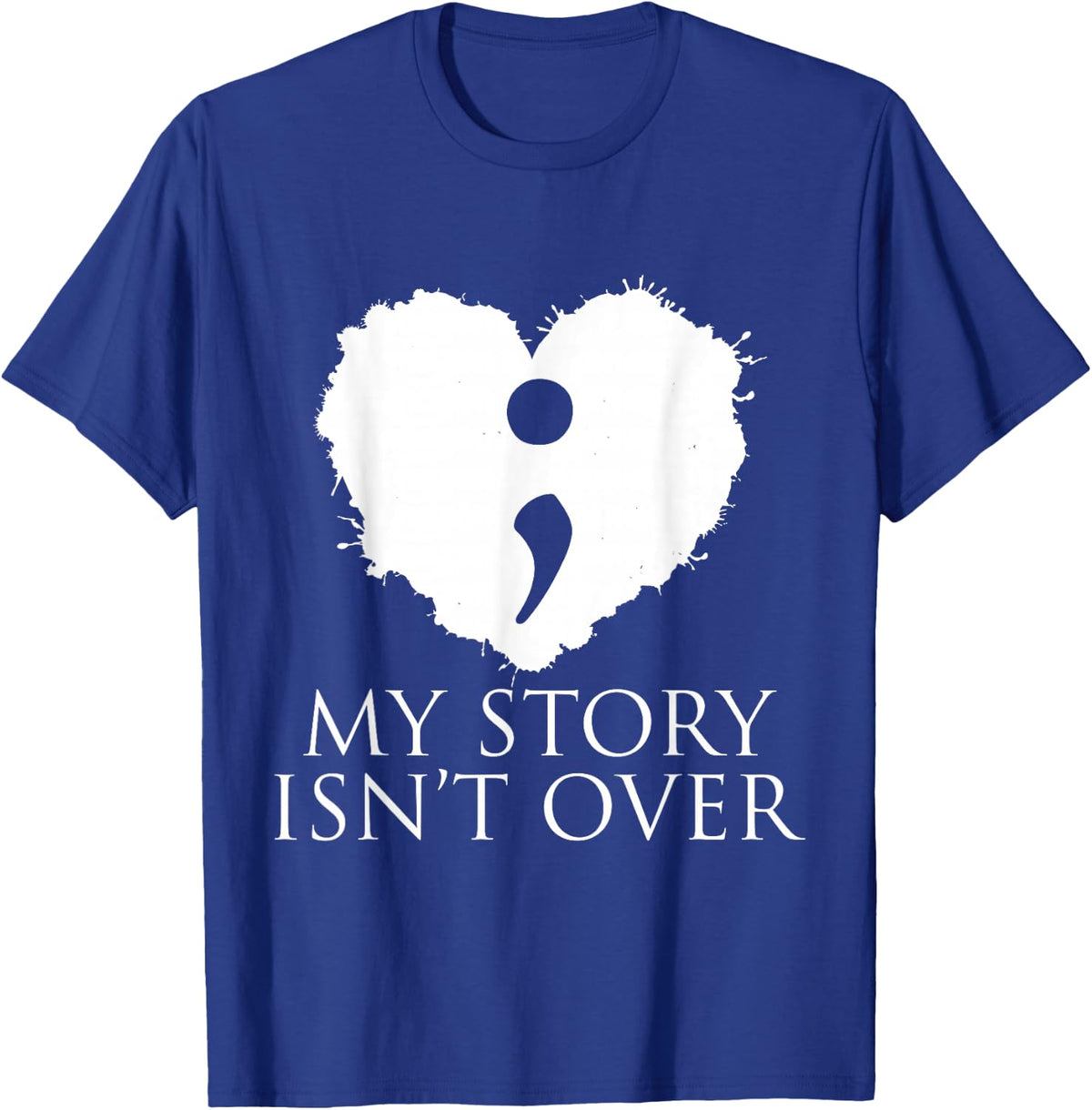 Semi Colon My Story Isn´t Over Semicolon T-Shirt - Royal Blue