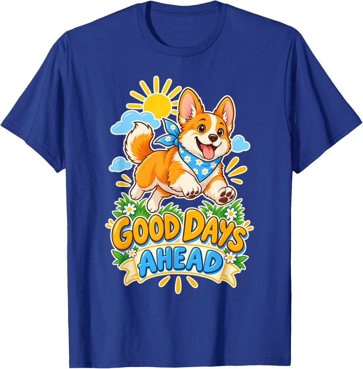 Leaping Corgi Good Days Ahead Art T-Shirt - Royal Blue