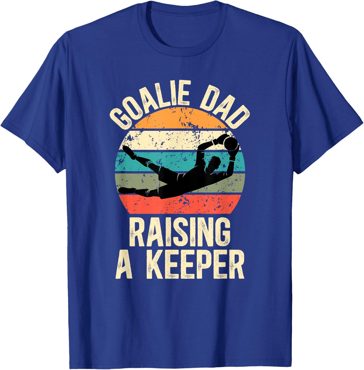 Soccer Goalie Dad Proud Dad of A Soccer Keeper Dad T-Shirt - Royal Blue