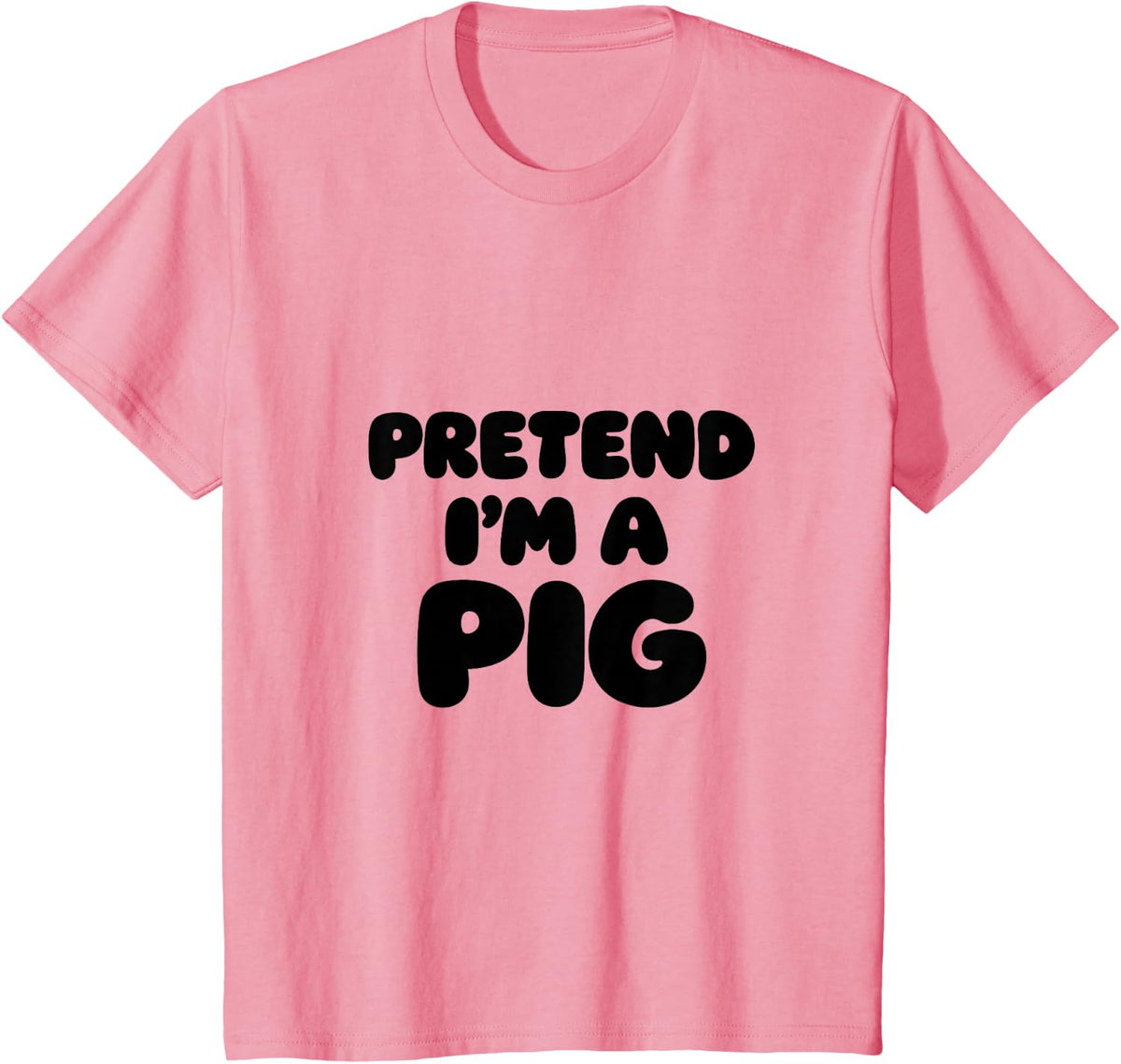 Pretend I'm a Pig Costume for Kids and Adults Piggy Lover T-Shirt - Pink