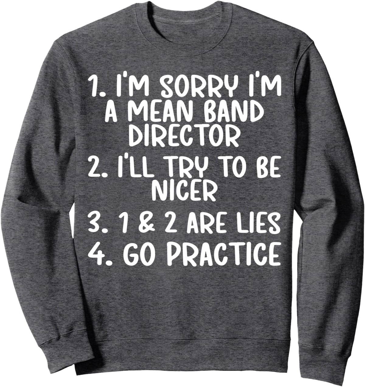 I'm A Band Director Marching Band Director Sweatshirt - Adult Unisex Dark Heather Grey