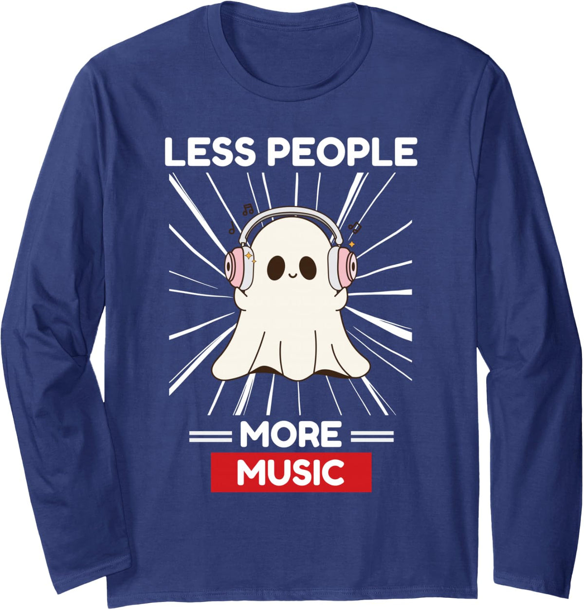 Cute Kawaii Ghost Less People More Music Lover Long Sleeve T-Shirt - Adult Unisex Navy Blue