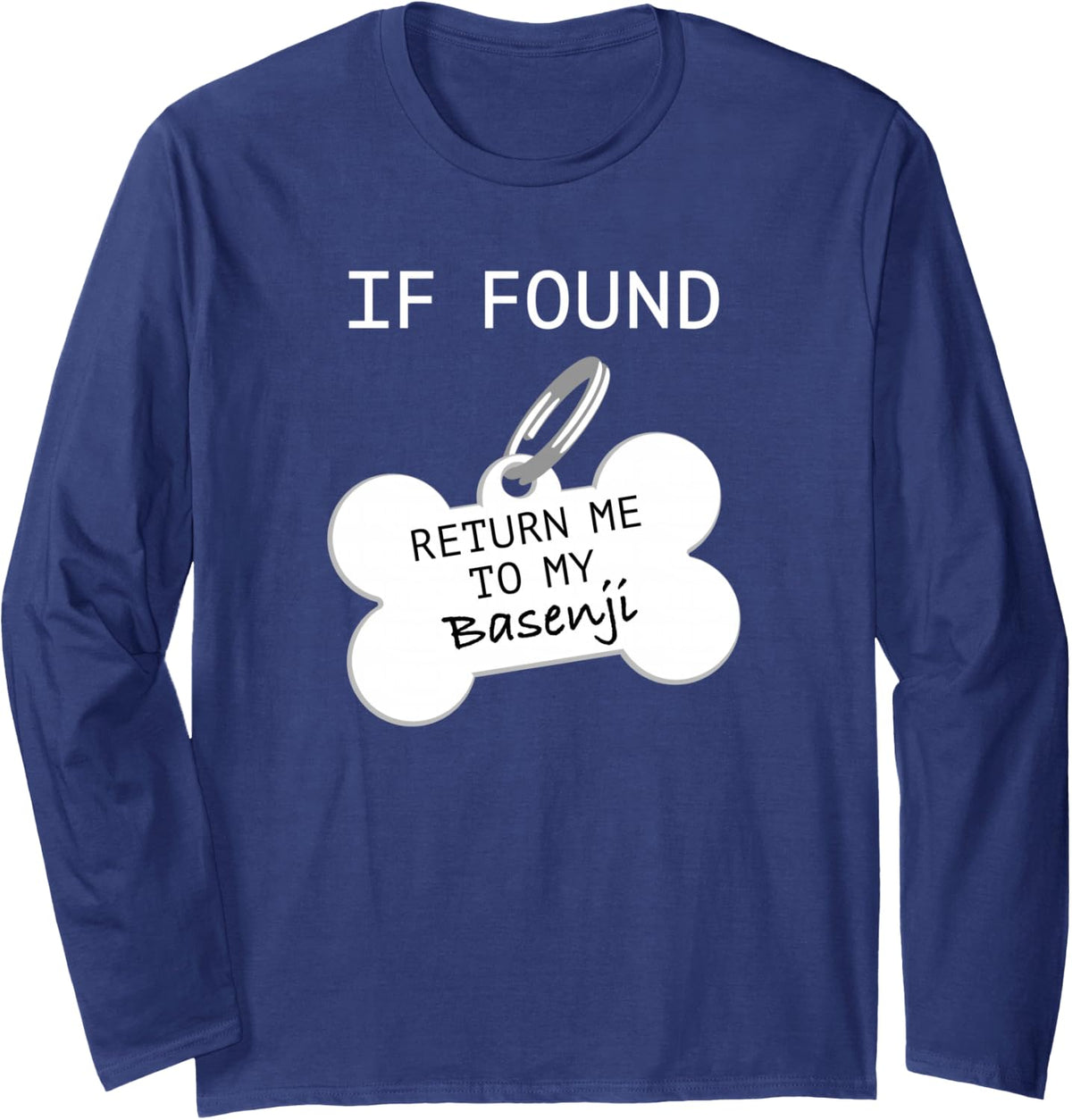 If Found Return Me to My Basenji Long Sleeve T-Shirt - Adult Unisex Navy Blue