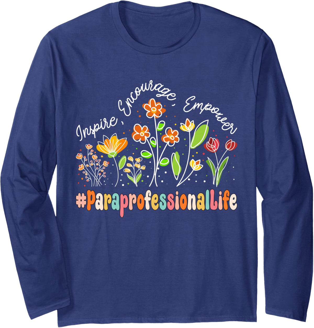 Paraprofessional Life Appreciation Week Back to School Long Sleeve T-Shirt - Adult Unisex Navy Blue
