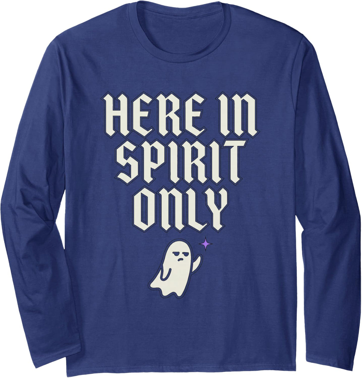 Waving Ghost Spirit Only Halloween Saying Gothic Lettering Long Sleeve T-Shirt - Adult Unisex Navy Blue