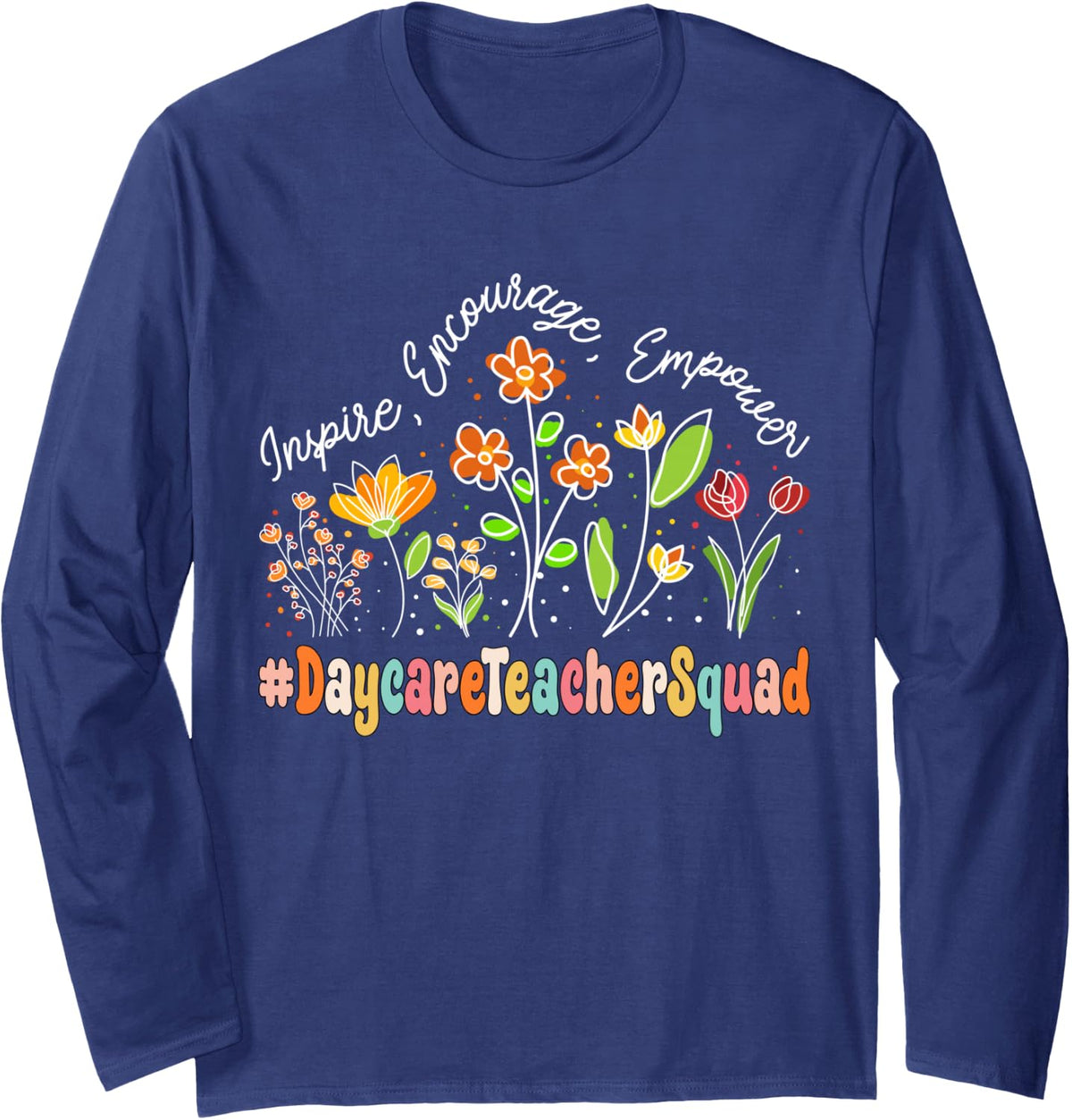 Daycare Teacher Squad Appreciation Week Back to School Long Sleeve T-Shirt - Adult Unisex Navy Blue