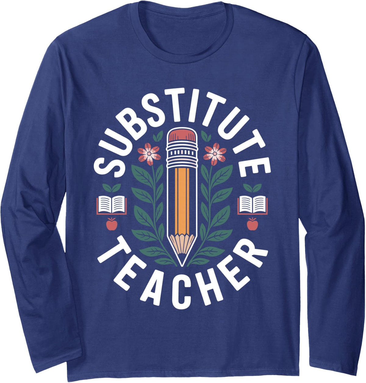 Funny Substitute Teacher Long Sleeve T-Shirt - Adult Unisex Navy Blue