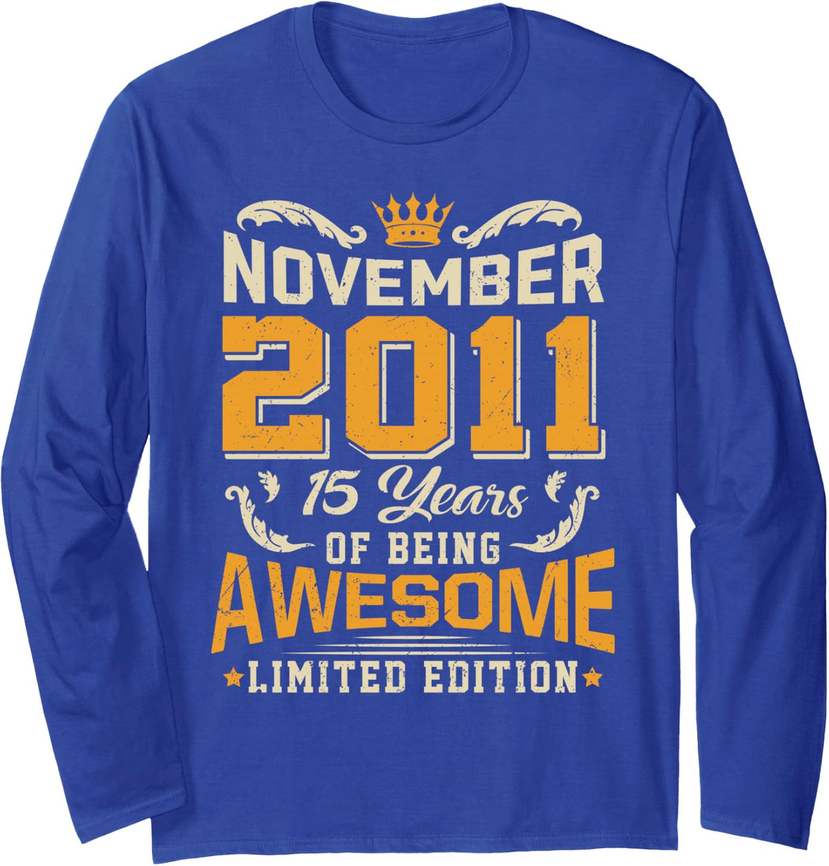November 2011 Vintage 15 Years Awesome 15th Birthday Long Sleeve T-Shirt - Adult Unisex Royal Blue