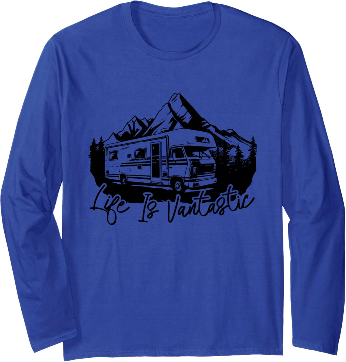 RV Camp | Van Camping Lover | Life is Vantastic Gifts Long Sleeve T-Shirt - Adult Unisex Royal Blue