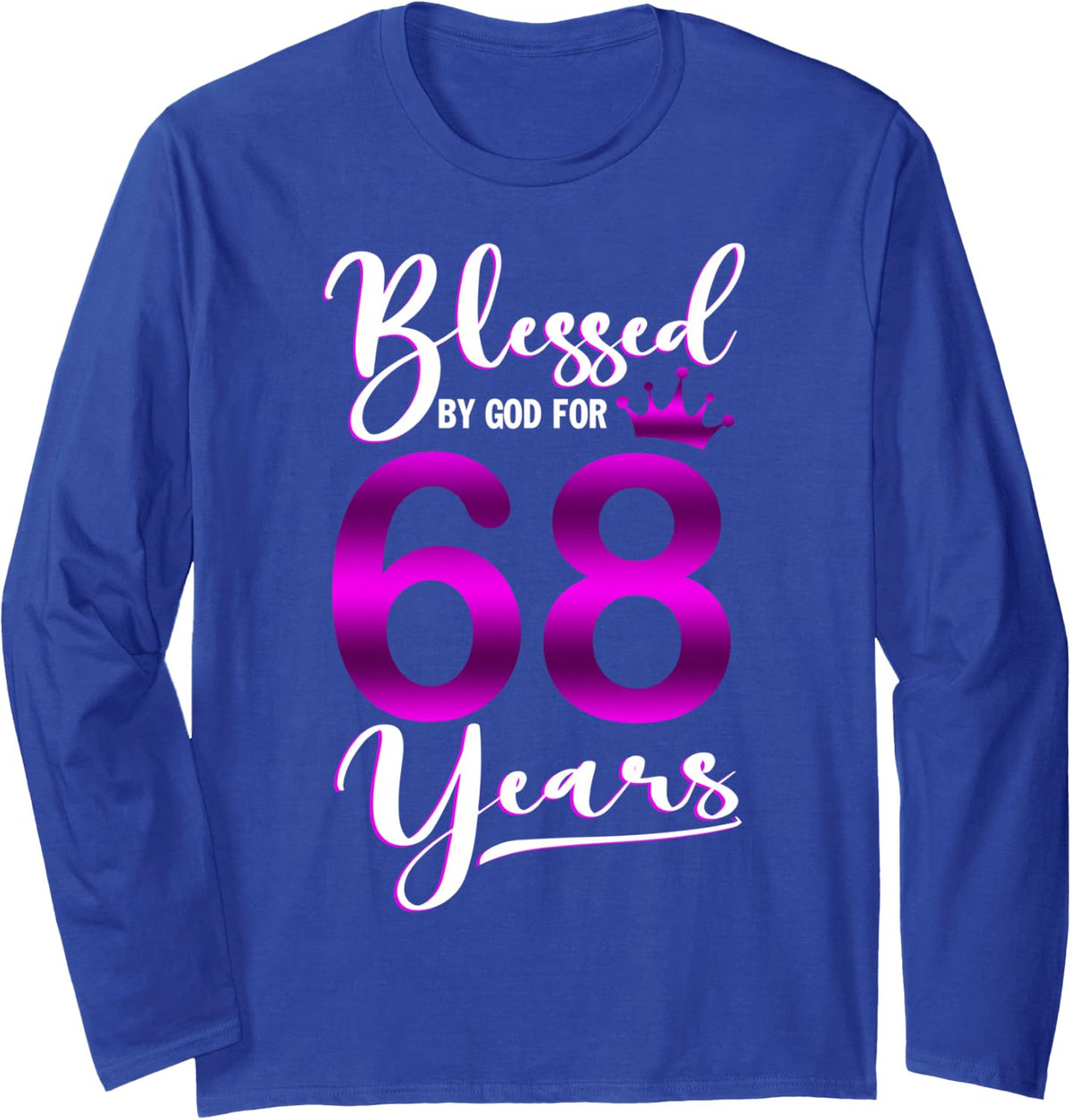 Vintage Blessed by God For 68 Years Old Happy 68th Birthday Long Sleeve T-Shirt - Adult Unisex Royal Blue