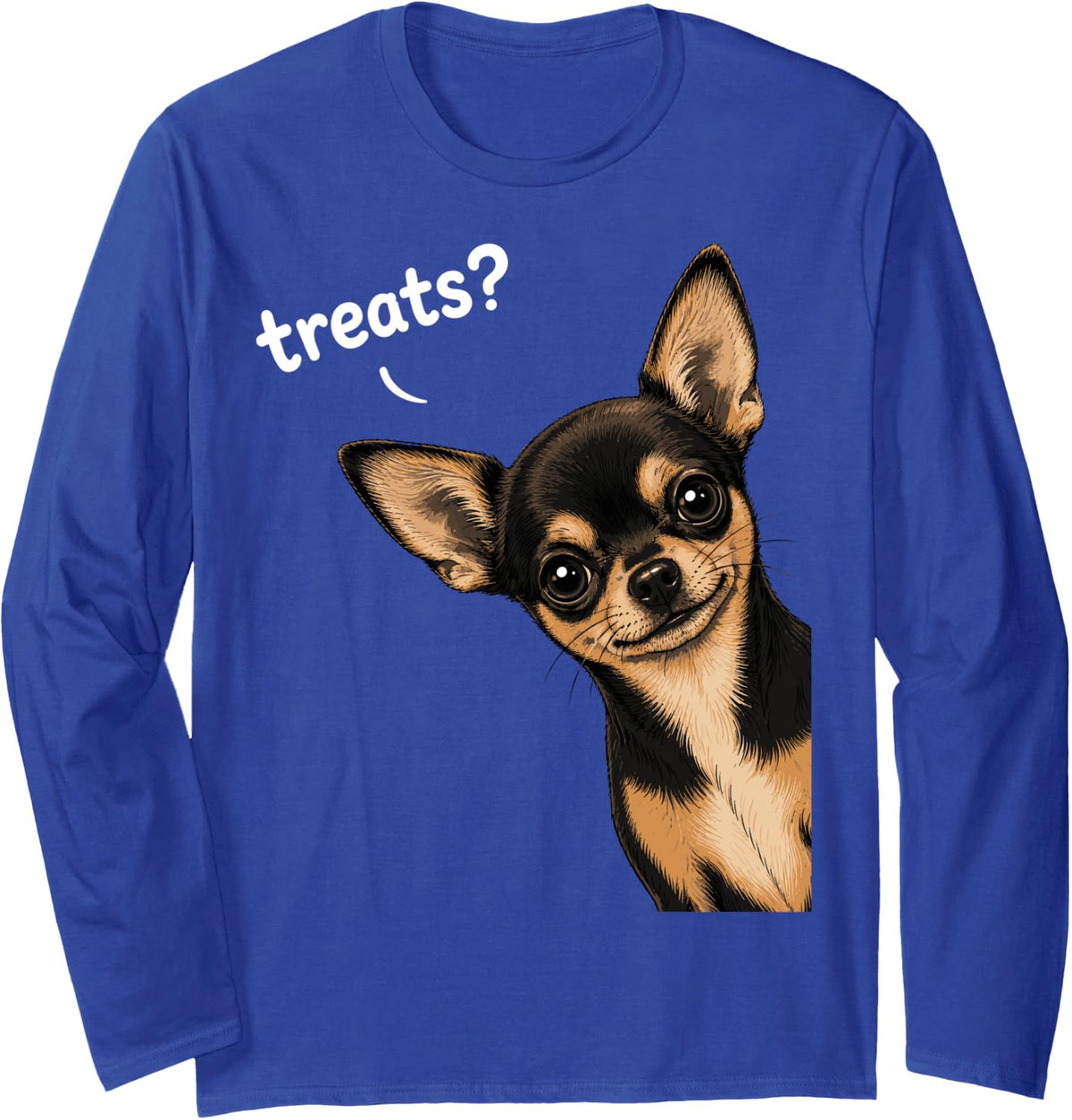 Chihuahua Dog Treats? Meme Funny Chihuahua Long Sleeve T-Shirt - Adult Unisex Royal Blue