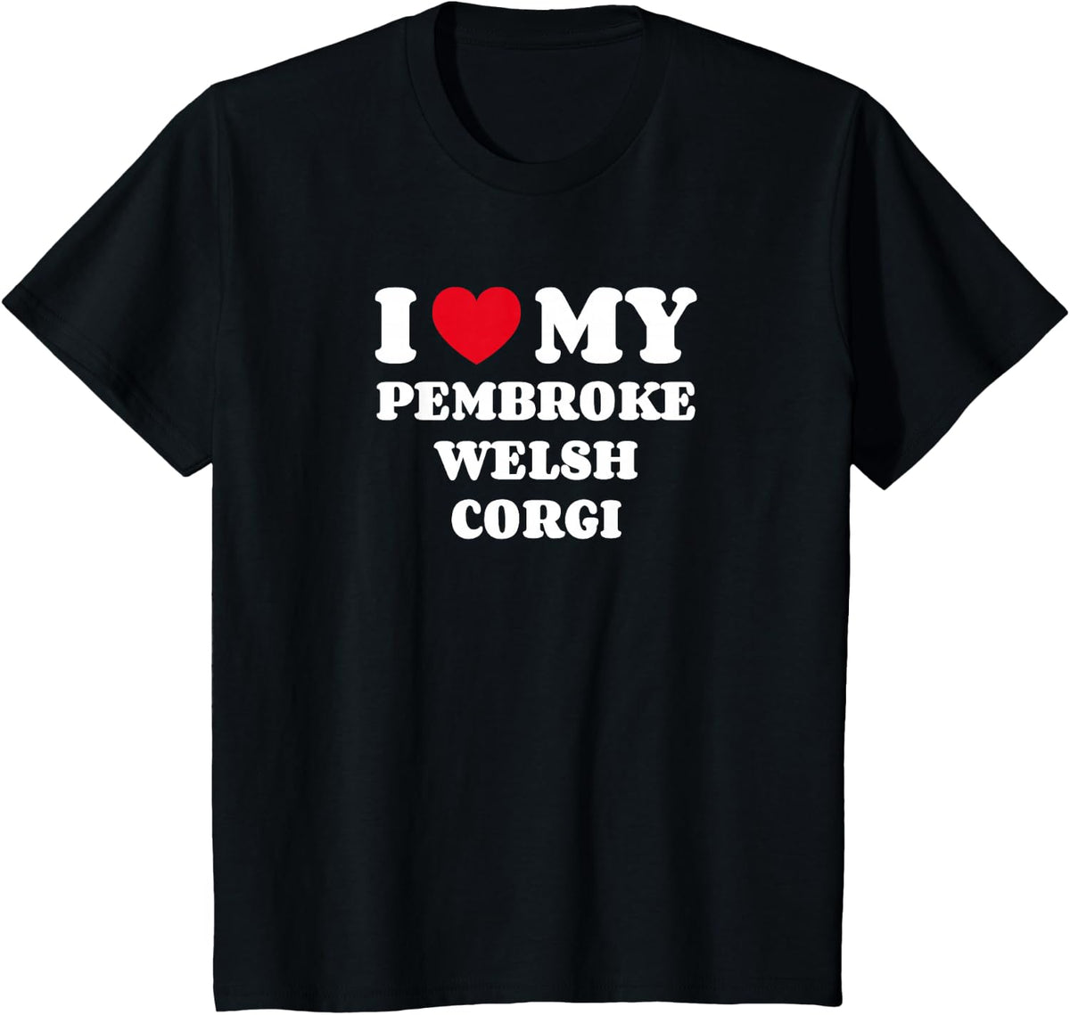 Corgis I Love My Pembroke Welsh Corgi Pembroke T-Shirt - Black