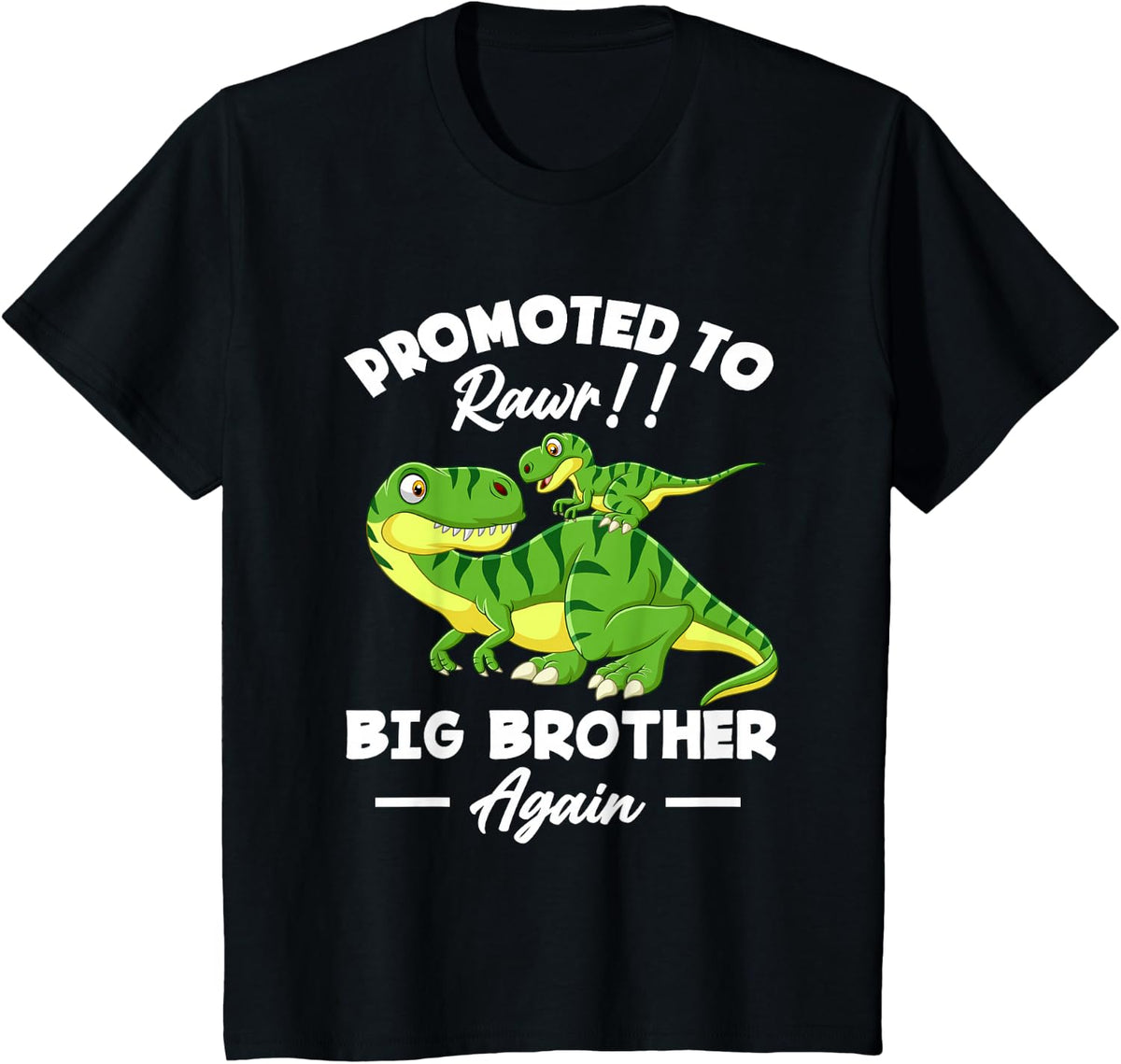 Promoted To Big Brother Again Dinosaur Lover Gift T-Shirt - Black