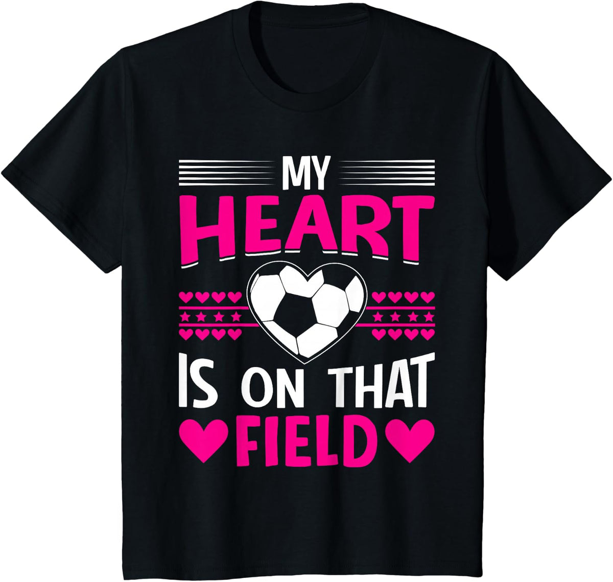 My Heart Is On That Field I Soccer T-Shirt - Black
