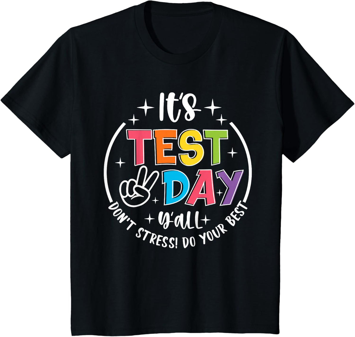 It's Test Day Y'all Don't Stress Do Your Best Testing Teacher T-Shirt Tee - Black